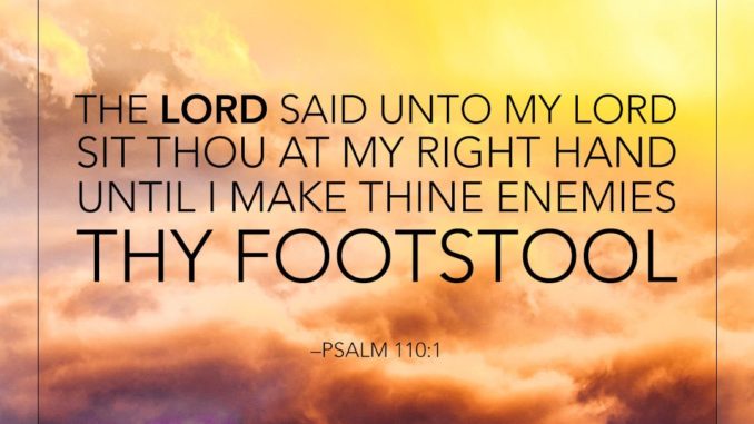 god will make your enemies a footstool